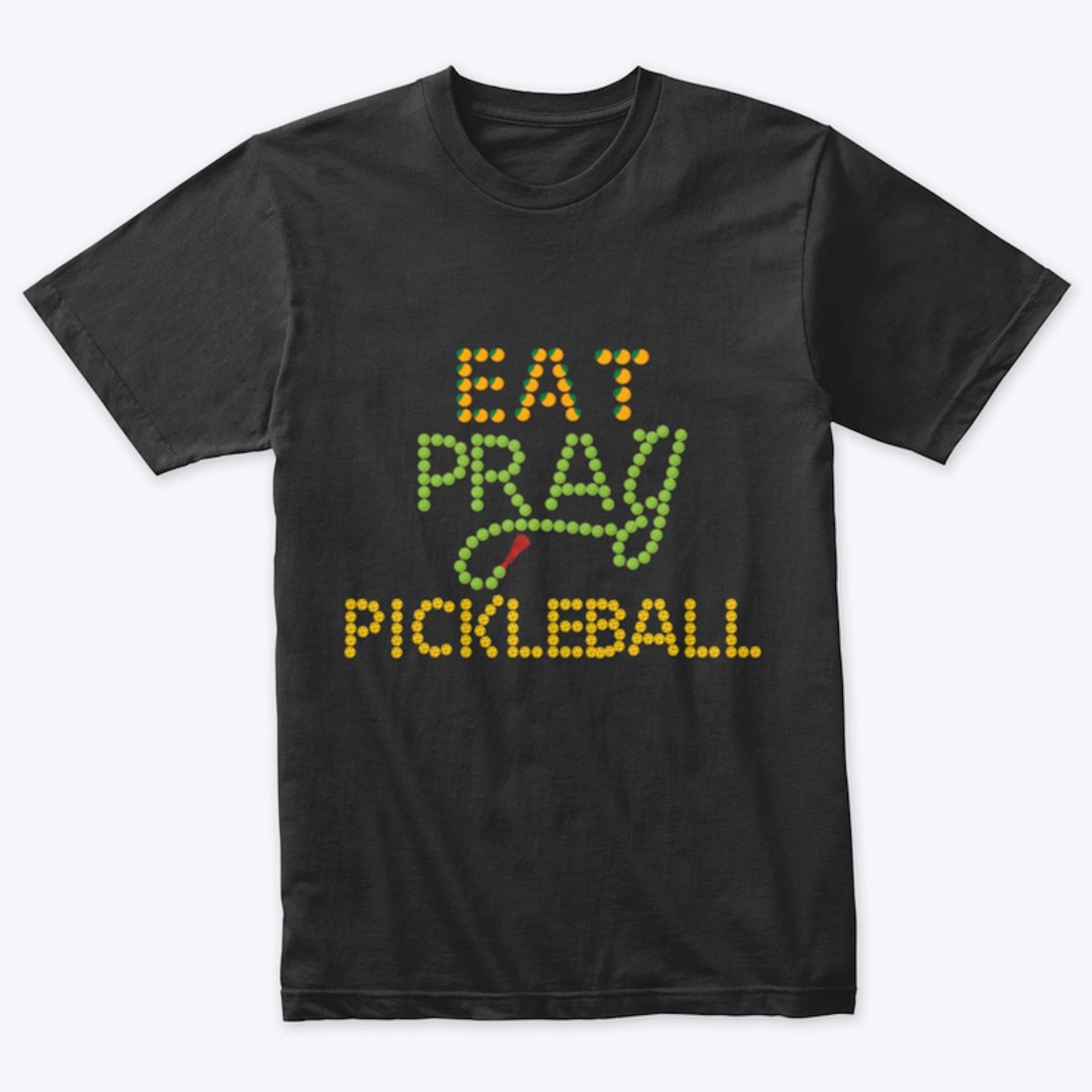 Eat Pray Pickleball