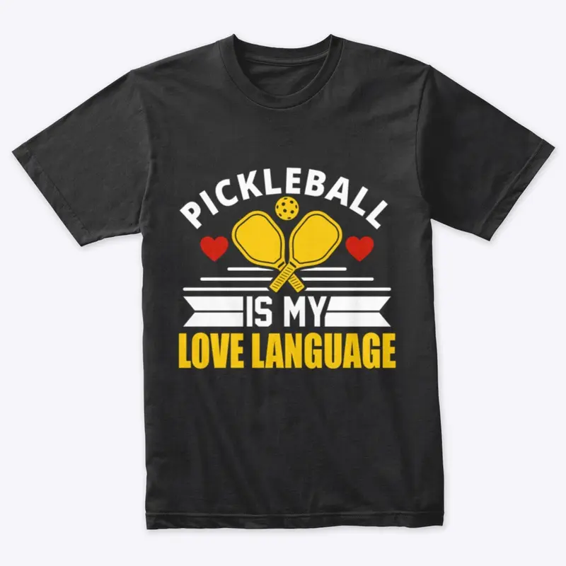 Pickleball Is My Love Language