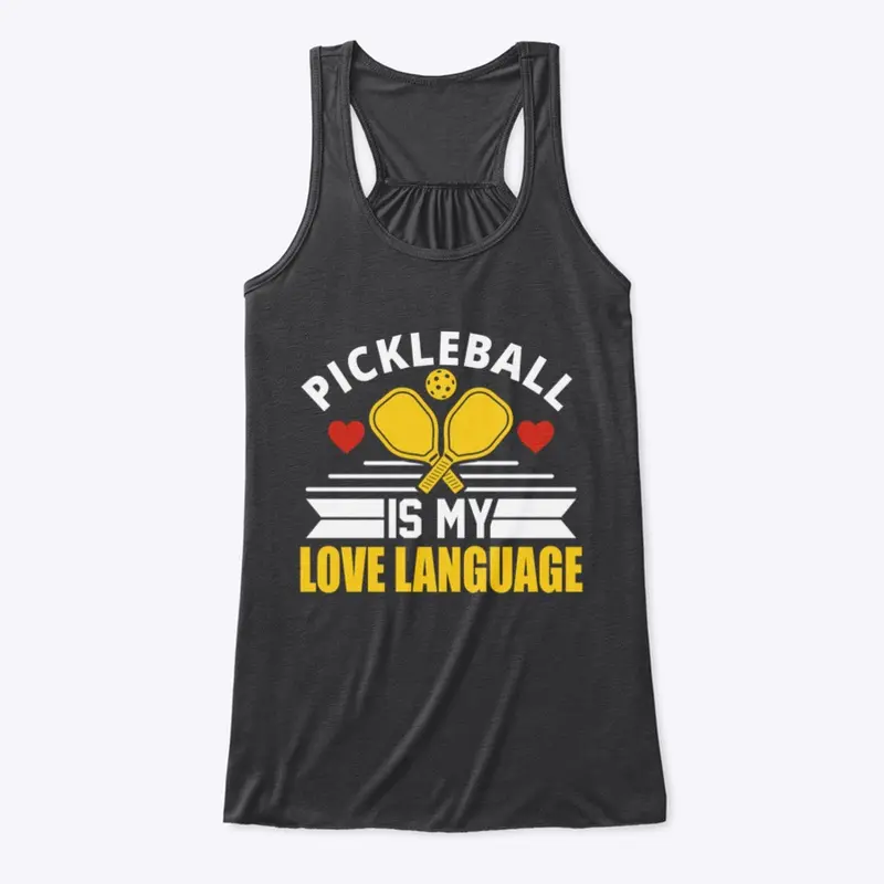 Pickleball Is My Love Language