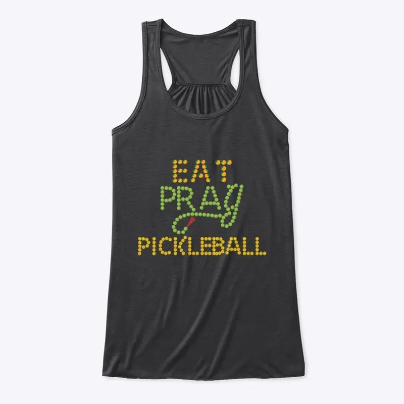 Eat Pray Pickleball