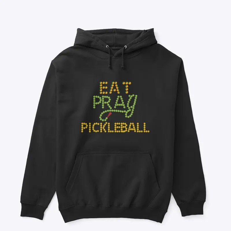 Eat Pray Pickleball