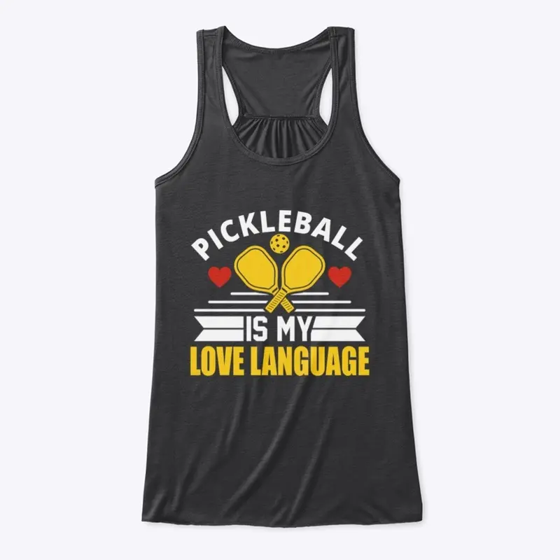 Pickleball Is My Love Language